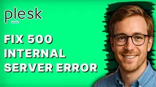 How to Fix 500 Internal Server Error Plesk [2026 Full Guide]