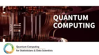 Quantum Computing for Statisticians and Data Scientists