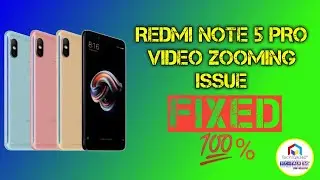 How to fix zooming issue on redmi note 5 pro