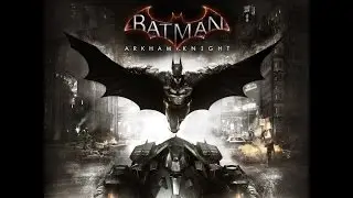 Batman: Arkham Knight trailer mix