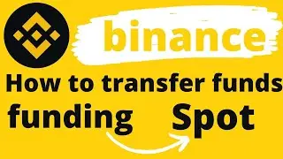 how to transfer fund from funding to spot wallet in binance   |  explained in urdu