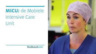MICU: de Mobiele Intensive Care Unit van het Radboudumc