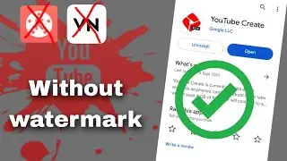 Youtube create | Editing App | without watermark | Free Application