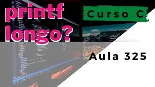 Curso de Programação C | Como dividir um printf longo em várias linhas em C? | aula 325