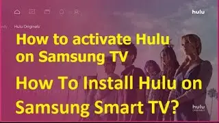 How to get Hulu on Samsung TV | How to install Hulu on Samsung TV | activate Hulu on Samsung TV