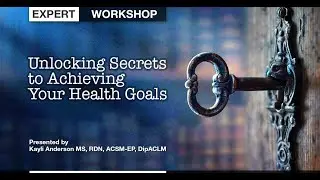 Unlocking the Secrets to Achieving Your Health Goals