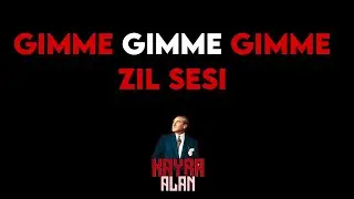 Gimme Gimme Gimme - Zil Sesi