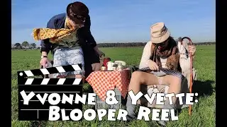 Yvonne & Yvette // Blooper Reel