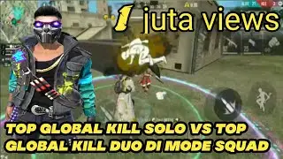 TOP KILL SOLO VS TOP KILL DUO REGIONAL, DUO VS SQUAD MODE RANKED GARENA FREE FIRE