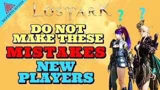 Lost Ark- 7 Mistakes To Avoid When Grinding To Max Level [For New Players]