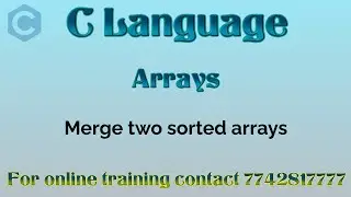 merge two sorted arrays in c in hindi