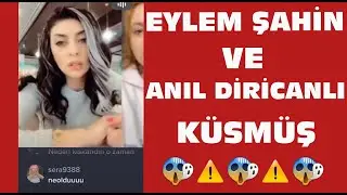 Eylem ve Anıl küstüler mi. Eylem ve Anıl neden küstüler. eylem şahin ve anıl diricanlı neden küs