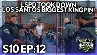 Episode 12: LSPD Took Down Los Santos Biggest Kingpin! | GTA RP | GW Whitelist