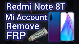 Redmi Note 8T Mi Account Remove FRP Bypass Google Account UMT Pro Dongle