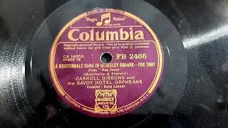 A Nightingale Sang In Berkeley Square. Carroll Gibbons Savoy Hotel Orpheans. Voc: Anne Lenner 78rpm