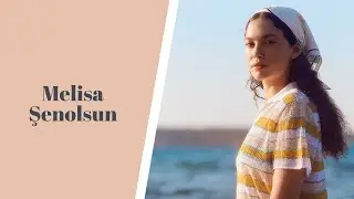 Melisa Şenolsun / Kapak Çekim Hikayesi