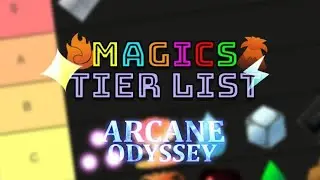 Complete Magics tier list of Arcane Odyssey! | Roblox