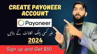 How to Create Payoneer Account in Pakistan 2024 & Get a $50 Bonus - 