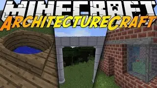 Обзор Модов #5 (Архитектурные-Постройки) ArchitectureCraft [1.7.10.1.8.9]