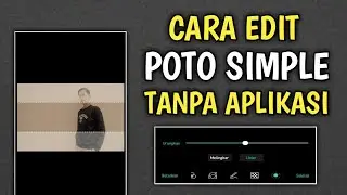 Cara edit foto mudah tanpa aplikasi - Tutorial Android