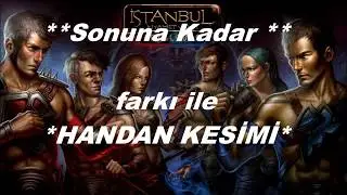 İKV - Beyazköşk Handan Kesimi - Sonuna Kadar Loncası