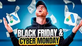 Black Friday & Cyber Monday Google Ads Masterclass 2023 [Free Guide Included]