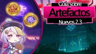 Así es como funcionan los nuevos Artefactos de la 2.3! | Guía breve y consejos - Genshin Impact