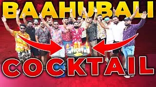 25 Litres Cocktail 😱 Baahubali Cocktail!