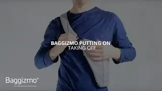 BAGGIZMO - Putting on / Taking off