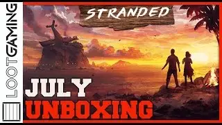 LOOT GAMING | STRANDED Unboxing | July 2016