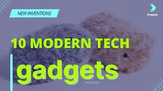 10 Modern Tech Gadgets and High Tech Inventions Ideas That Will Blow Your Mind