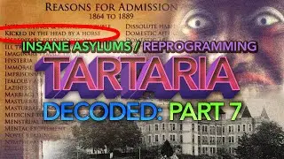 Tartaria Decoded: Part 7 - Insane Asylums, Mind RE-PROGRAMMING & Old World Architecture?