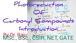 Photoreduction|| Photoreduction of Carbonyl Compounds||Inroduction||Chemistry by Dr. Raju