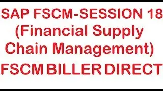 FSCM Biller Direct - SAP FSCM (Financial Supply Chain Management) Tutorial - Session 18