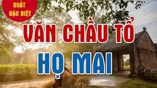 Dâng Văn Chầu Tổ Họ Mai - Thế Hoàn Hát Văn
