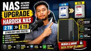 NAS (Network Attached Storage) | Upgrade Hardisk NAS 2 TB ke 6 TB | Synology NAS DS218+