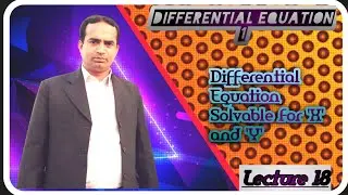 Differential Equation Solvable For 'X' and 'Y' | Lecture 18 | Differential Equation 1 | Urdu/Hindi