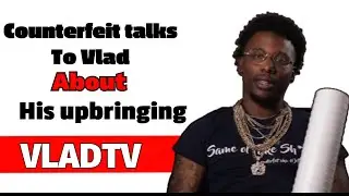 Counterfeit breaks down his up bringing on Vladtv (part 86)