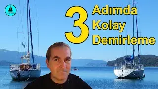 049 : 3 Adımda kolay demirleme