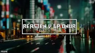 Reasten & Lp Onur - Bir Sonu Yok (2018)