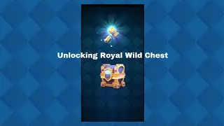 Unlocking Royal wild chest | Clash Royale