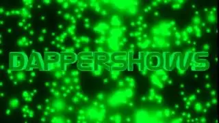 Intro 1 :DapperShows