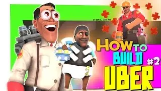 TF2: How to build uber #2 [FUN]