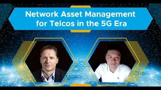 Network Asset Management for Telcos in the 5G Era