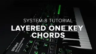 Roland SYSTEM-8 How-To: Layered One Key Chords