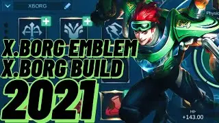 X.BORG EMBLEM AND BUILD SET 2021 | X.BORG BEST BUILD 2021 - MLBB