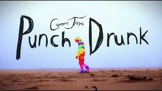 Current Joys - Punch Drunk (Original Music Video)