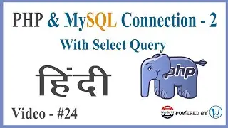 PHP And MySQL Connection With Select Query (Hindi) - Logical Vaibhav