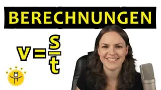 STRECKE berechnen mit GESCHWINDIGKEIT und ZEIT – v=s/t Formel umstellen