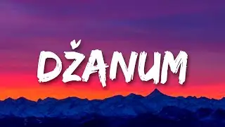 Teya Dora - Džanum (Lyrics)